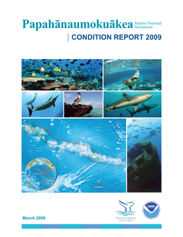 Papahānaumokuākea Monument CONDITION REPORT 2009