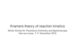Kramers Theory of Reaction Kinetics