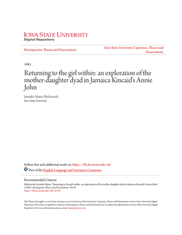 Returning to the Girl Within: an Exploration of the Mother-Daughter Dyad in Jamaica Kincaid's Annie John Jennifer Marie Myskowski Iowa State University
