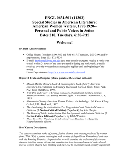 Special Studies in American Literature: American Women Writers, 1770-1920-- Personal and Public Voices in Action Bates 218, Tuesdays, 6:30-9:15 Welcome!