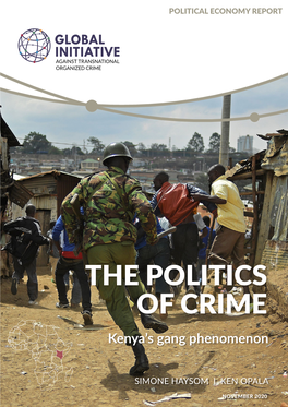THE POLITICS of CRIME Kenya’S Gang Phenomenon