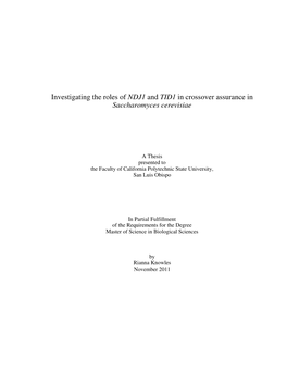 Investigating the Roles of NDJ1 and TID1 in Crossover Assurance in Saccharomyces Cerevisiae