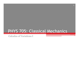 PHYS 705: Classical Mechanics Calculus of Variations I 2