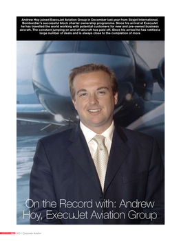 Andrew Hoy Joined Execujet Aviation Group in December Last Year from Skyjet International, Bombardier’S Successful Block Charter Ownership Programme