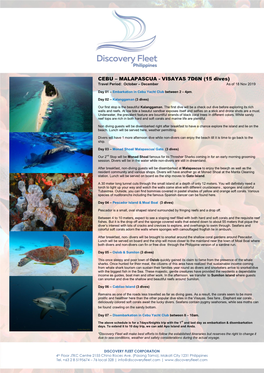 CEBU – MALAPASCUA - VISAYAS 7D6N (15 Dives) Travel Period: October – December As of 18 Nov 2019