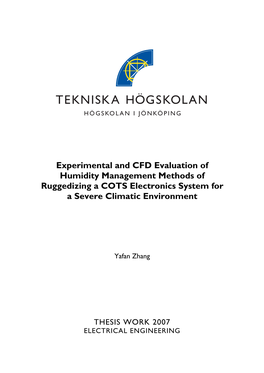 Experimental and CFD Evaluation of Humidity Management Methods of Ruggedizing a COTS Electronics System for a Severe Climatic Environment