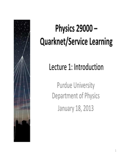 Physics 29000 – Quarknet/Service Learning