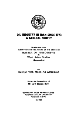 Oil Industry in Iran Since 1973 a General Survey