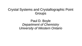 Crystal Systems and Crystallographic Point Groups