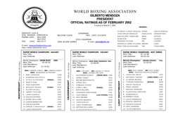 WORLD BOXING ASSOCIATION GILBERTO MENDOZA PRESIDENT OFFICIAL RATINGS AS of FEBRUARY 2002 Created on March 5, 2002 MEMBERS