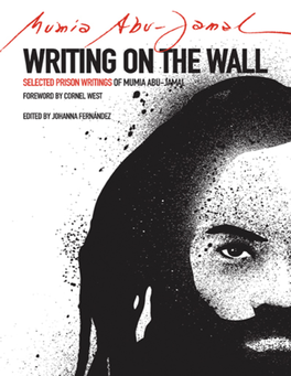 Writing on the Wall: Selected Prison Writings of Mumia Abu-Jamal