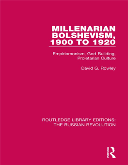 I. the BEGINNINGS of MILLENARIAN MARXISM Bogdanov and Bazarov A