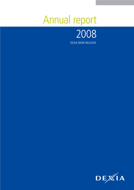 Annual Report 2008 DEXIA BANK BELGIUM Contents 2008 2008