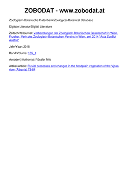 Fluvial Processes and Changes in the Floodplain Vegetation of the Vjosa River (Albania) 73-84 © Zool.-Bot