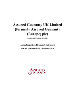 Assured Guaranty UK Limited (Formerly Assured Guaranty (Europe) Plc) Registered Number: 2510099