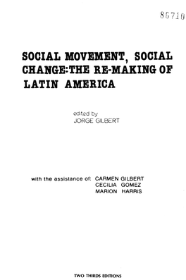 Social Movement, Social Change:The Be-Making of Latin Amebica