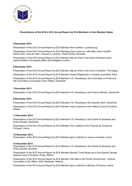 Presentations of the ECA's 2012 Annual Report by ECA Members In