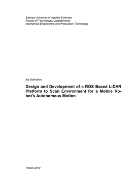 Design and Development of a ROS Based Lidar Platform to Scan Environment for a Mobile Ro- Bot's Autonomous Motion