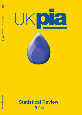 Statistical Review 2015 UKPIA Statistical Review 2015 About UKPIA