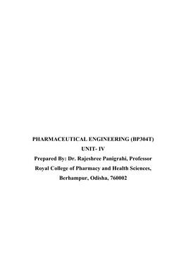 PHARMACEUTICAL ENGINEERING (BP304T) UNIT- IV Prepared By: Dr