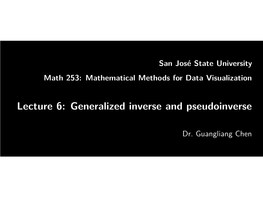 Generalized Inverse and Pseudoinverse