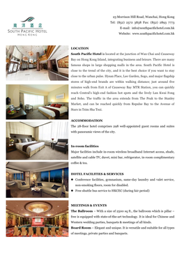 23 Morrison Hill Road, Wanchai, Hong Kong Tel: (852) 2572 3838 Fax: (852) 2893 7773 E-Mail: Info@Southpacifichotel.Com.Hk