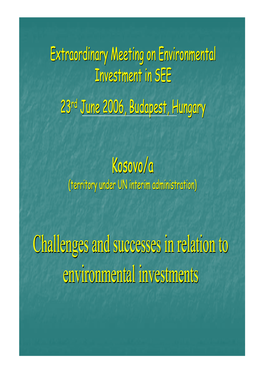 Challenges and Successes in Relation to Environmental Investments