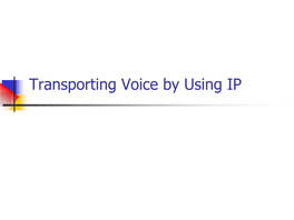 Transporting Voice by Using IP the RTP Control Protocol [1/3] N RTCP