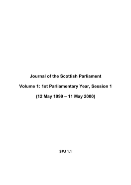 Journal of the Scottish Parliament Volume 1: 1St Parliamentary Year, Session 1 (12 May 1999 – 11 May 2000)