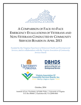 A Comparison of Face-To-Face Emergency Evaluations of Veterans and Non-Veterans Conducted by Community Services Boards in April 2013