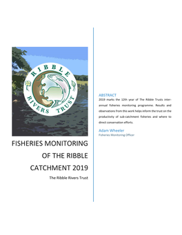 FISHERIES MONITORING of the RIBBLE CATCHMENT 2019 the Ribble Rivers Trust