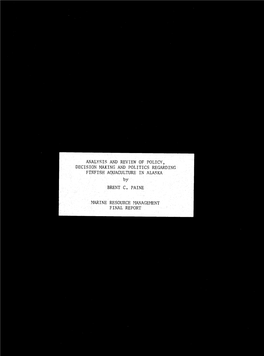 Marine Resource Management Final Report Analysis and Review of Policy, Decision Making and Politics Regarding Finfish Aquaculture in Alaska