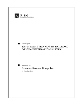 2007 MTA/METRO-NORTH RAILROAD ORIGIN-DESTINATION SURVEY Resource Systems Group, Inc