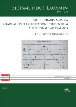 Sigismundus Lauxmin (1596–1670). Ars Et Praxis Musica, Graduale Pro Exercitatione Studentium, Antiphonale Ad