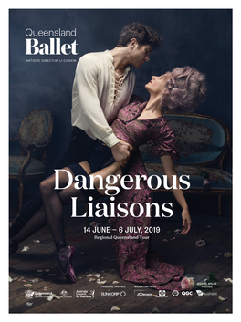 Dangerous Liaisons 14 JUNE — 6 JULY, 2019 Regional Queensland Tour Dangerous Liaisons 14 JUNE — 6 JULY, 2019 Regional Queensland Tour