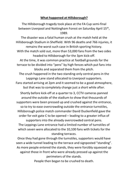 What Happened at Hillsborough? the Hillsborough Tragedy Took Place at the FA Cup Semi-Final Between Liverpool and Nottingham Forest on Saturday April 15Th, 1989