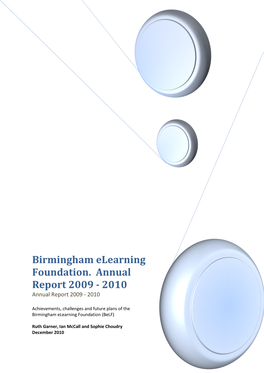 Birmingham Elearning Foundation. Annual Report 2009 - 2010 Annual Report 2009 - 2010