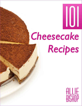 Cheesecake Recipes: 101 Ultimate Cheesecakes