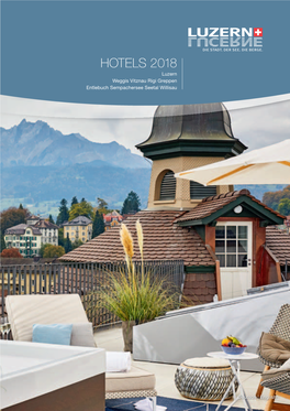 HOTELS 2018 Luzern Weggis Vitznau Rigi Greppen Entlebuch Sempachersee Seetal Willisau