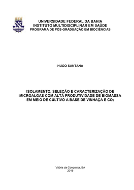 Isolamento, Seleção E Caracterização De Microalgas Com Alta Produtividade De Biomassa Em Meio De Cultivo a Base De Vinhaça E Co2