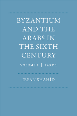 BYZANTIUM and the ARABS in the SIXTH CENTURY Volume 2 | Part 2