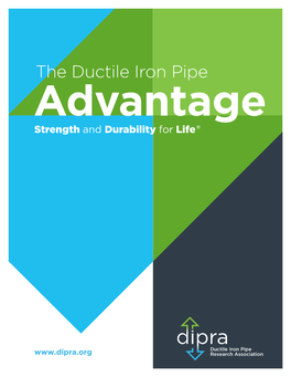 The Ductile Iron Pipe Advantage ®