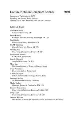 Lecture Notes in Computer Science 6060 Commenced Publication in 1973 Founding and Former Series Editors: Gerhard Goos, Juris Hartmanis, and Jan Van Leeuwen