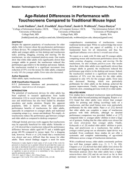 Age-Related Differences in Performance with Touchscreens Compared to Traditional Mouse Input Leah Findlater1, Jon E