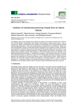 Isolation of Carotenoid-Producing Yeasts from an Alpine Glacier Alberto Amaretti*A, Marta Simonea, Andrea Quartieria, Francesca Masinoa