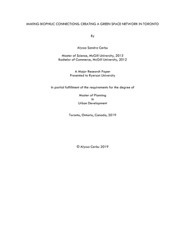 MAKING BIOPHILIC CONNECTIONS: CREATING a GREEN SPACE NETWORK in TORONTO by Alyssa Sandra Cerbu Master of Science, Mcgill Univers