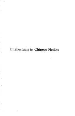 Intellectuals in Chinese Fiction a Publication of the Institute of East Asian Studies University of California Berkeley, California 94720