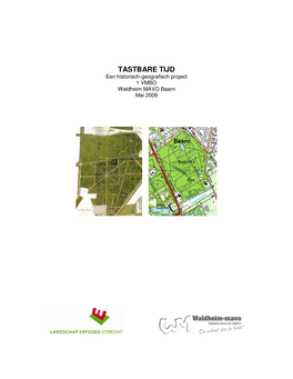 TASTBARE TIJD Een Historisch-Geografisch Project 1 VMBO Waldheim MAVO Baarn Mei 2009