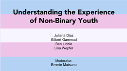 Day 2: Understanding the Experience of Non-Binary Youth