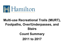 Multi-Use Recreational Trails (MURT), Footpaths, Over/Underpasses, And
